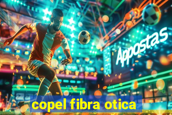 copel fibra otica